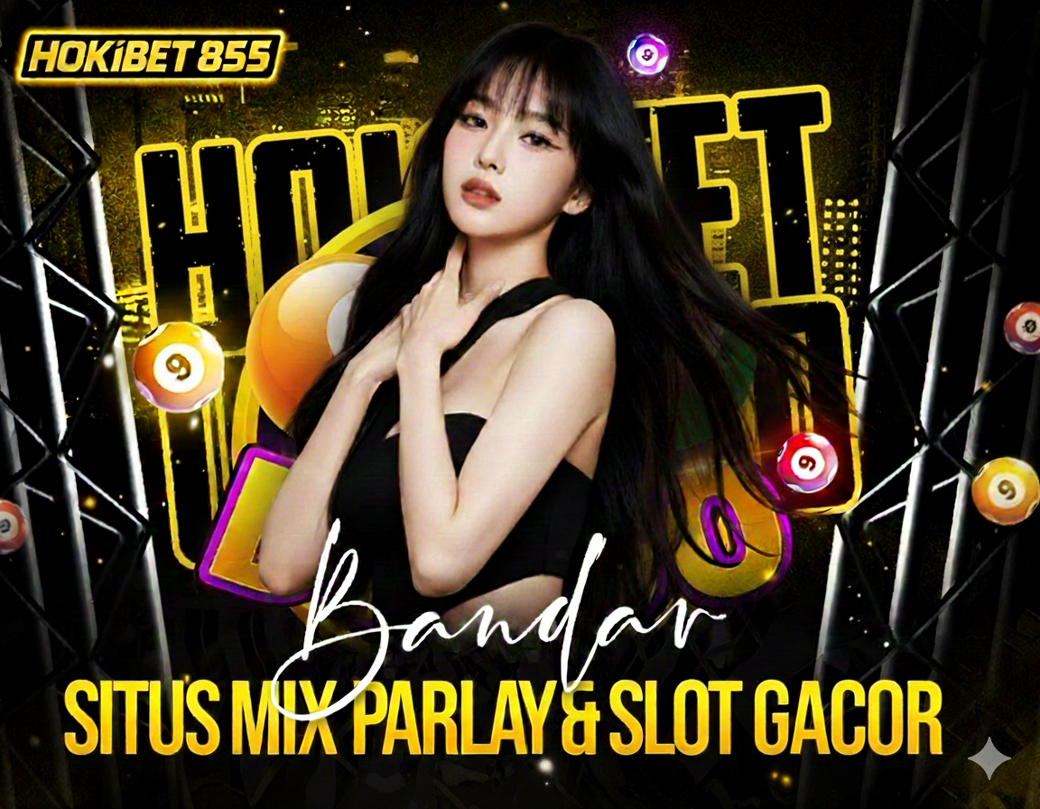 HOKIBET855: Situs Mix Parlay Link Daftar Akun Hokibet 855 Deposit QRIS